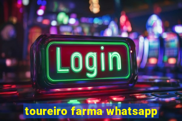 toureiro farma whatsapp