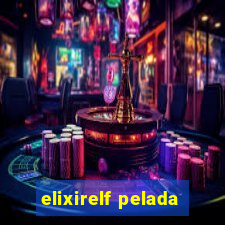 elixirelf pelada