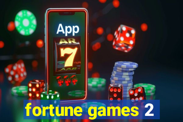 fortune games 2