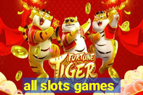 all slots games