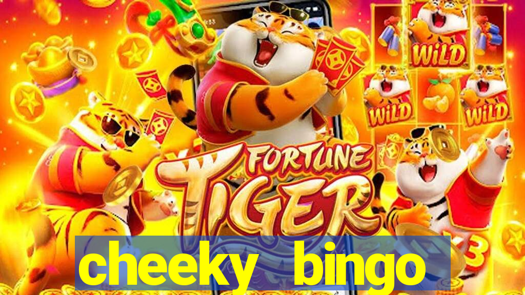 cheeky bingo members login