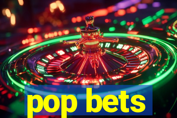 pop bets