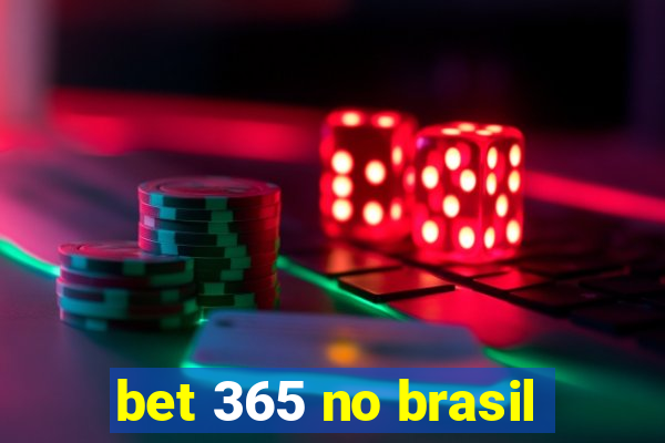 bet 365 no brasil