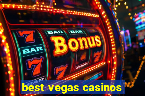 best vegas casinos