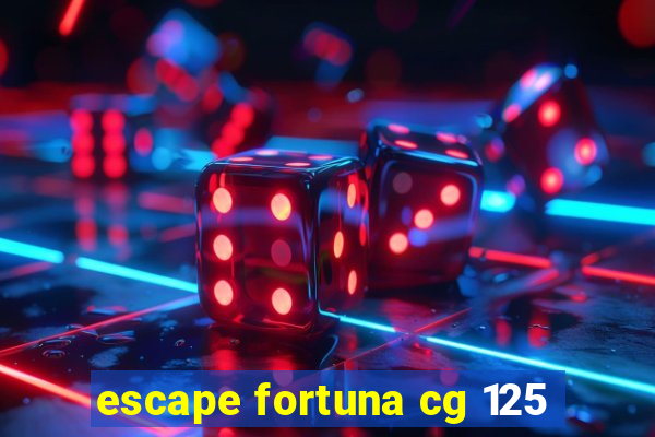 escape fortuna cg 125