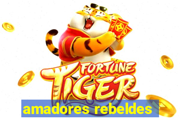 amadores rebeldes