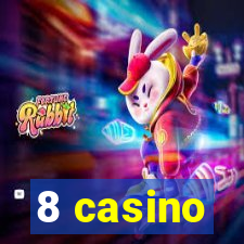 8 casino