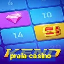 praia casino