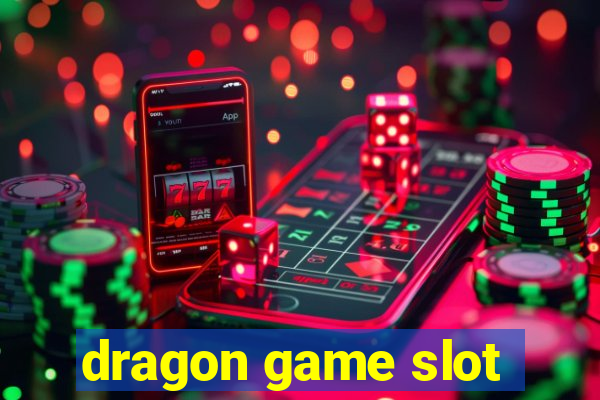 dragon game slot