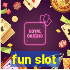 fun slot