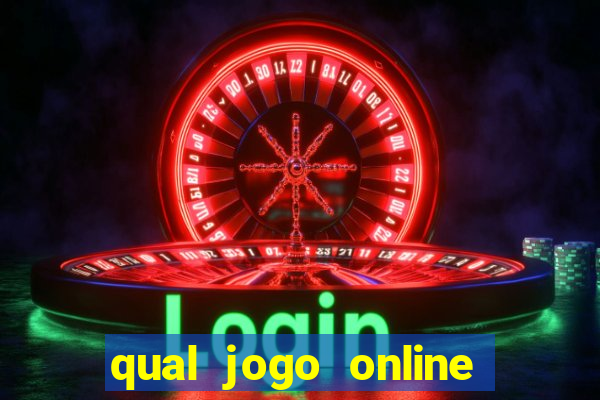 qual jogo online que ganha dinheiro de verdade