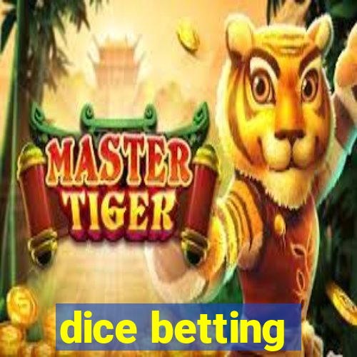 dice betting