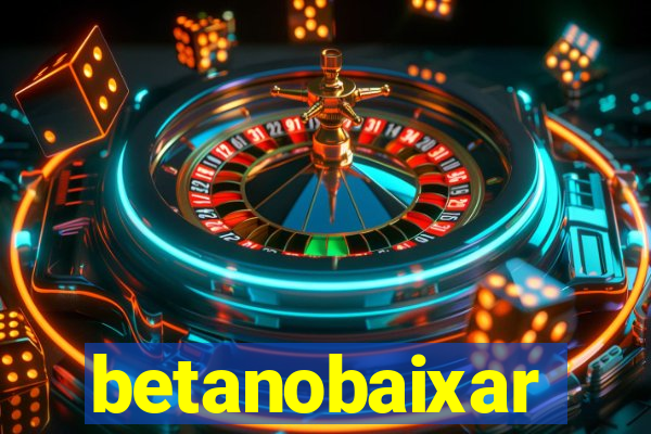 betanobaixar