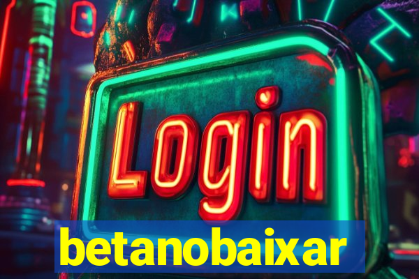 betanobaixar