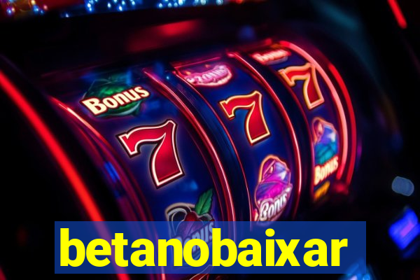 betanobaixar