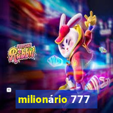 milionário 777