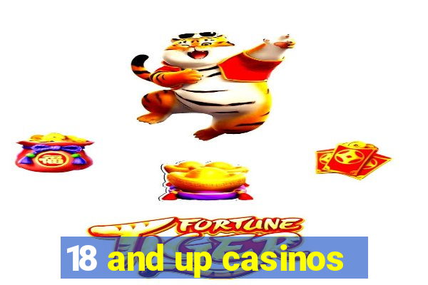 18 and up casinos