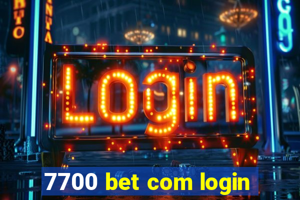 7700 bet com login