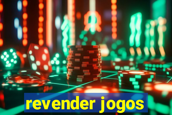 revender jogos