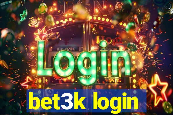 bet3k login