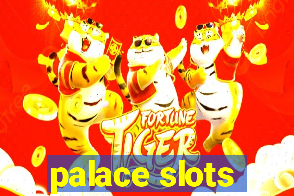 palace slots