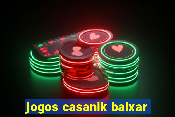 jogos casanik baixar