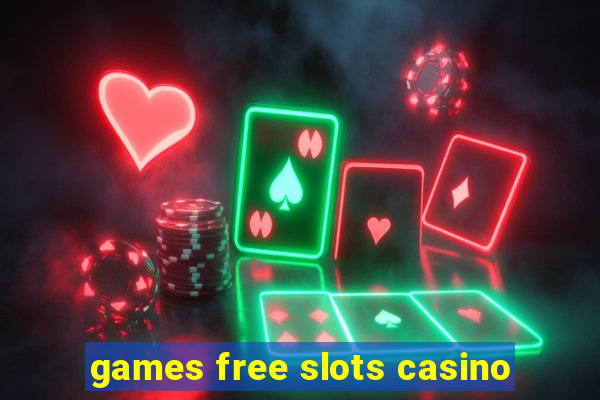 games free slots casino