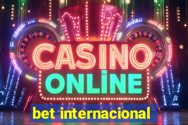 bet internacional