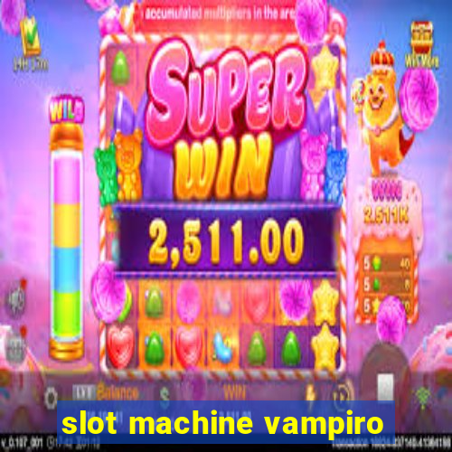 slot machine vampiro