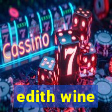 edith wine