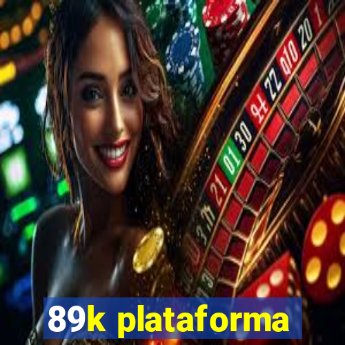 89k plataforma