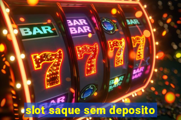 slot saque sem deposito