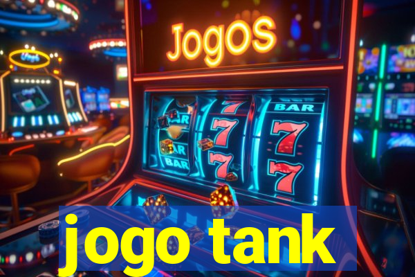 jogo tank