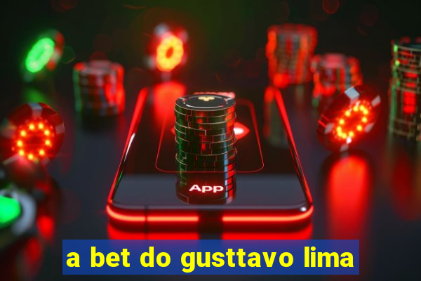 a bet do gusttavo lima