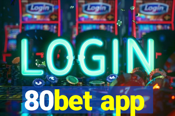 80bet app