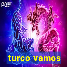 turco vamos