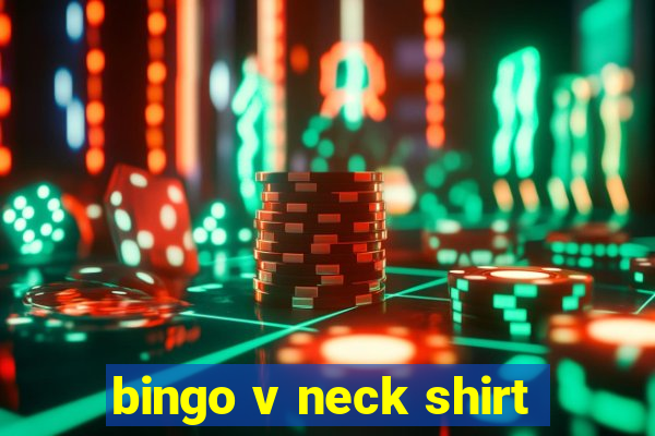 bingo v neck shirt