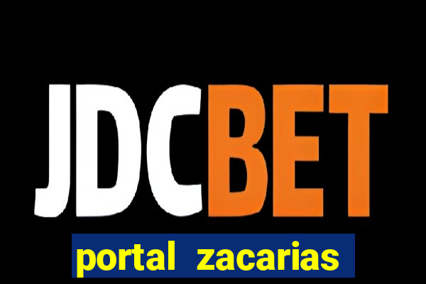 portal zacarias mais de 18