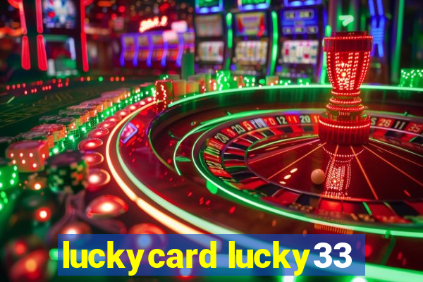 luckycard lucky33