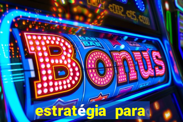 estratégia para jogar fortune tiger