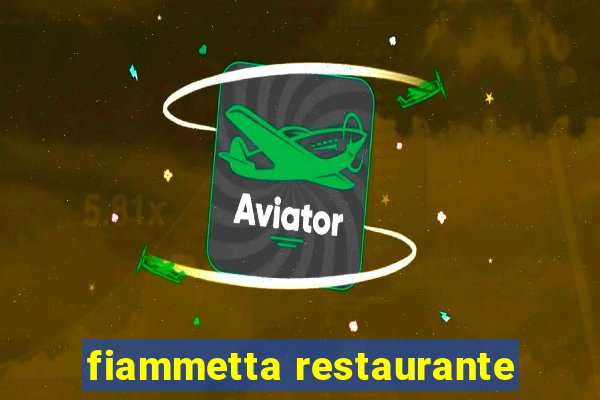 fiammetta restaurante