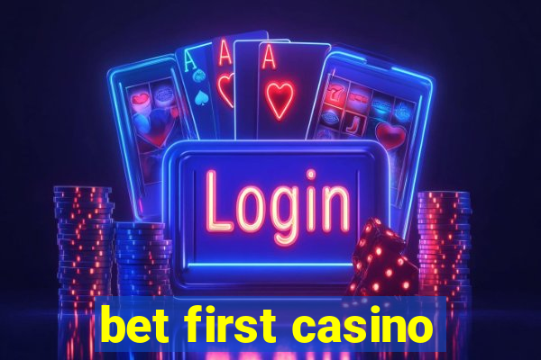 bet first casino