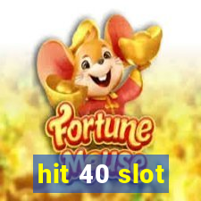 hit 40 slot