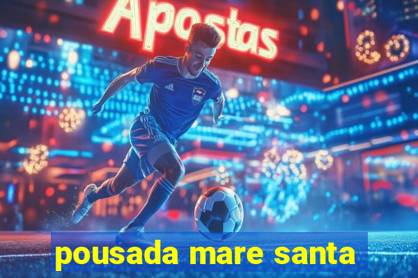 pousada mare santa