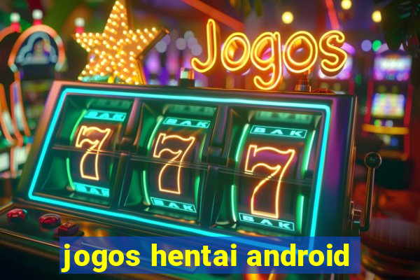 jogos hentai android