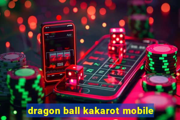 dragon ball kakarot mobile