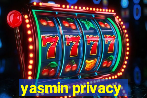 yasmin privacy