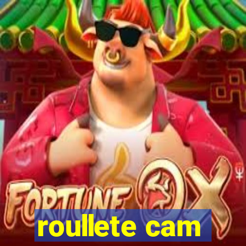 roullete cam