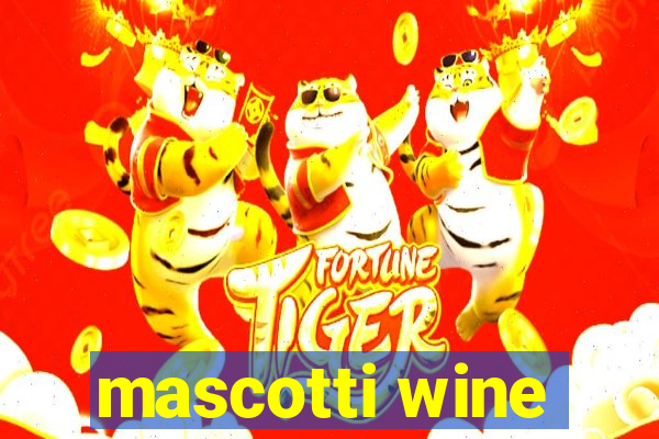 mascotti wine