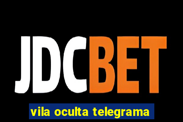 vila oculta telegrama